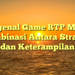 Mengenal Game RTP MOBA: Kombinasi Antara Strategi dan Keterampilan