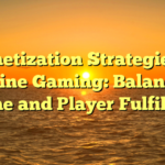 Monetization Strategies in On-line Gaming: Balancing Income and Player Fulfillment